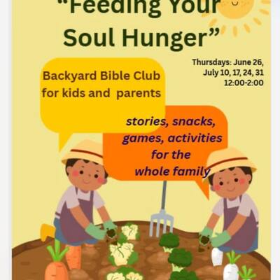 Feeding Your Soul Hunger! Backyard VBS at PCOM!
